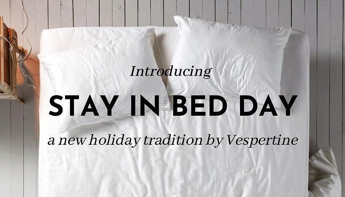 Stay In Bed Day - A New Vespertine Tradition