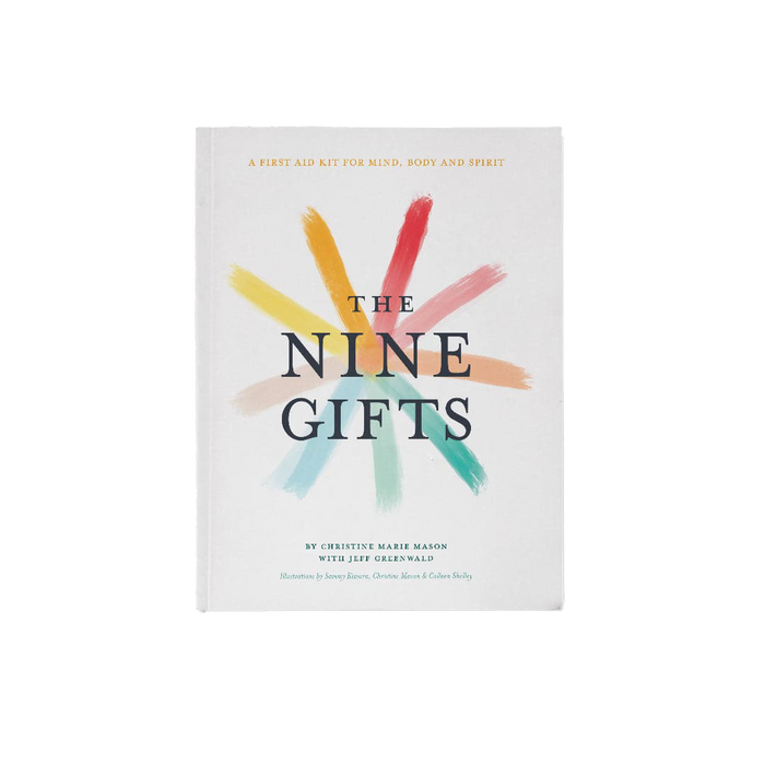 The Nine Gifts First Aid for Mind, Body and Spirit