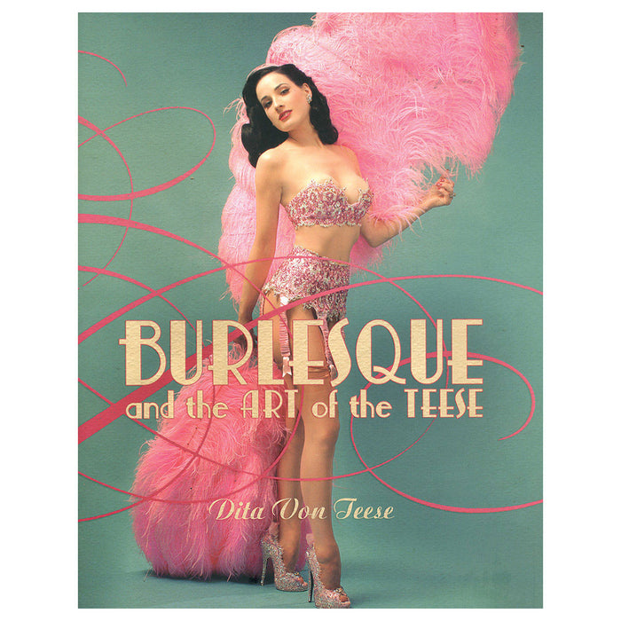 Burlesque & the Art of the Teese