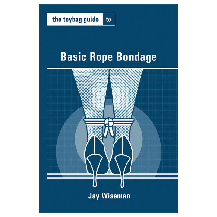 Toybag Guide to Basic Rope Bondage